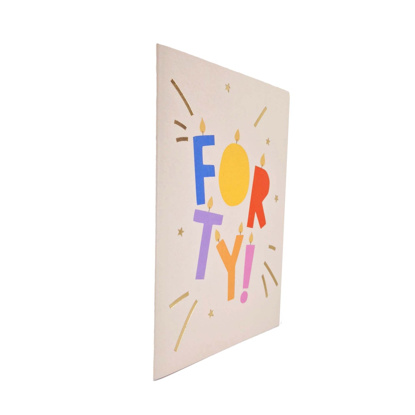 Gold Foiled Forty! Letter Candles Birthday Card