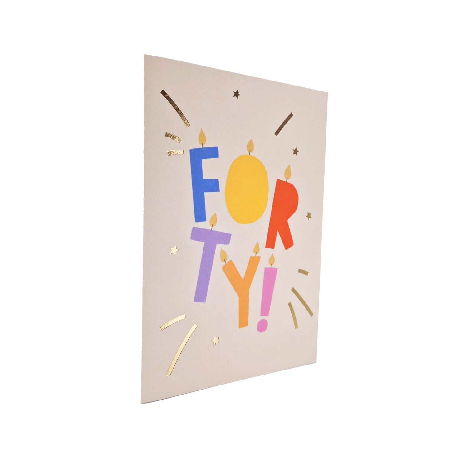 Gold Foiled Forty! Letter Candles Birthday Card