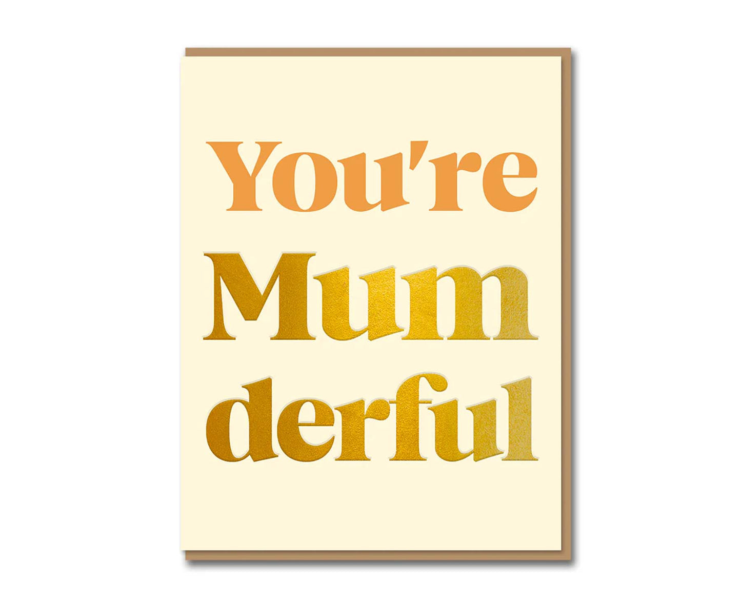 You're Mumderful Gold Foiled Serif Mother's Day Card