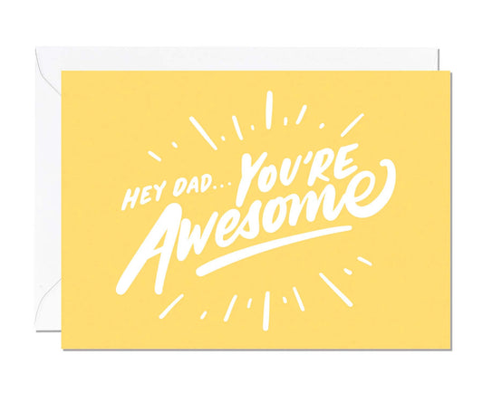 Hey Dad You're Awesome Father's Day Card