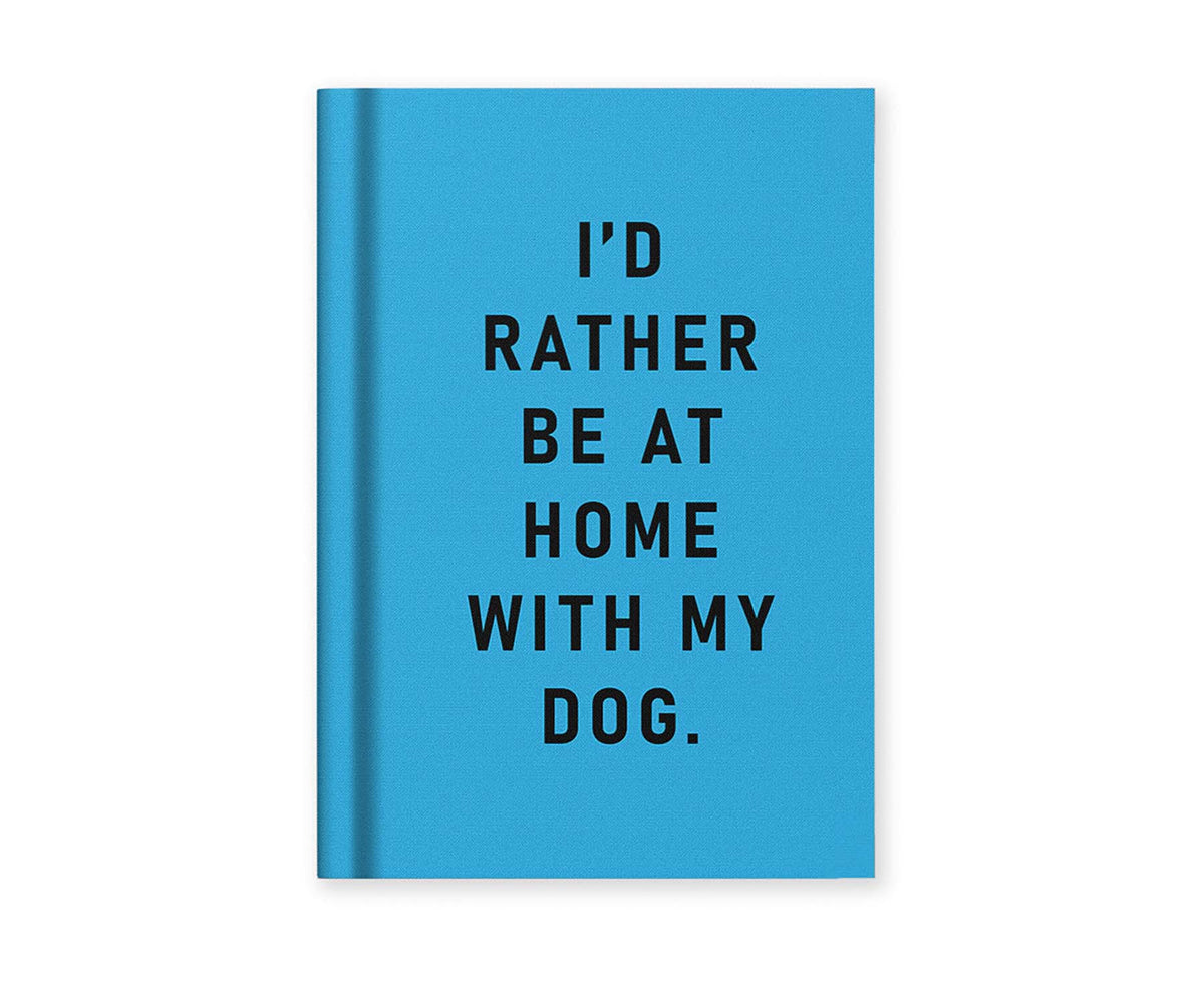 I'd Rather Be At Home With my Dog A7 Fabric Hardback Notebook (13278)