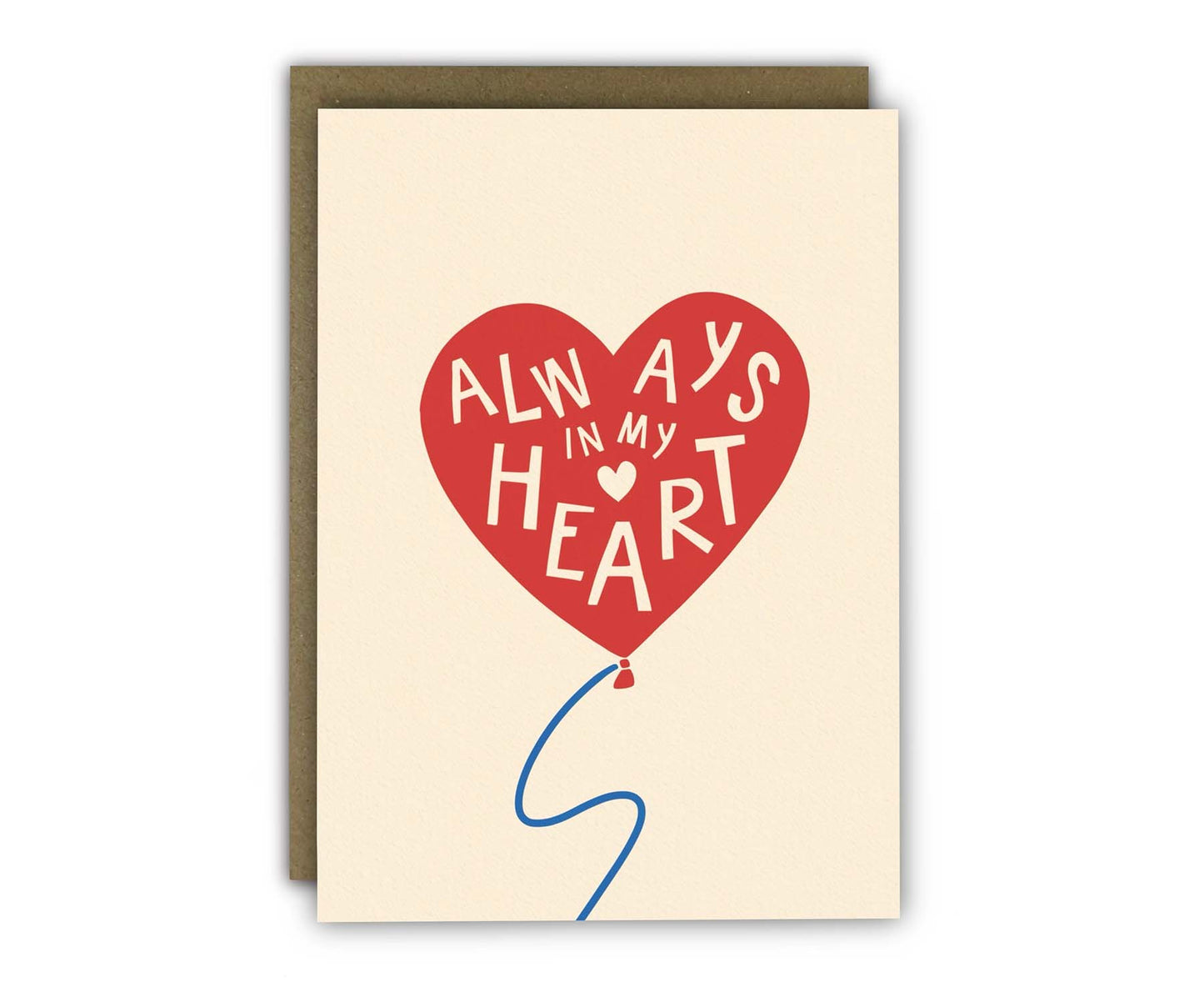 Always In My Heart Balloon Love Card