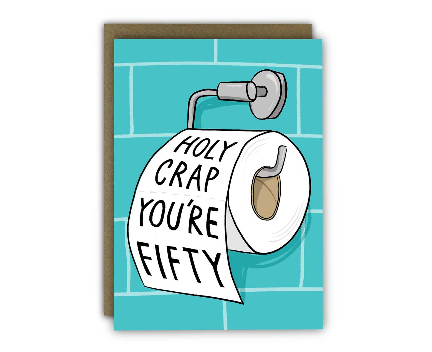 Holy Crap You're Fifty Toilet Roll 50th Birthday Card