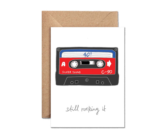 Still Rocking It Cassette 40th Birthday Card