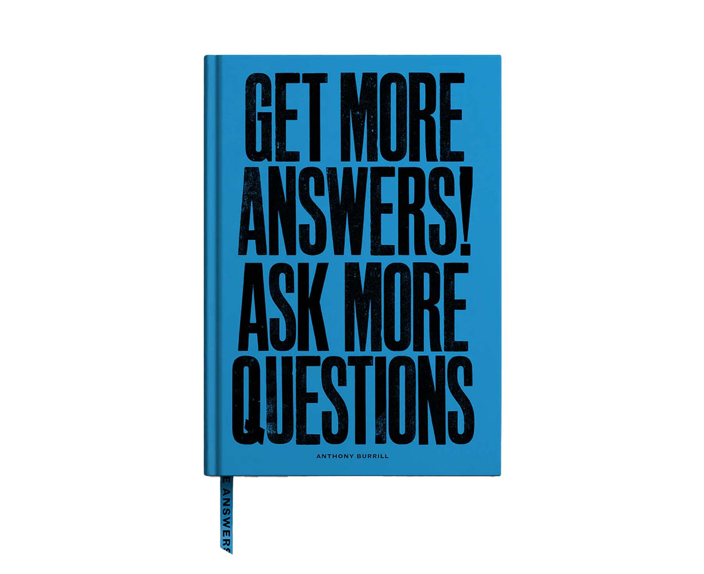 Anthony Burrill Get More Answers! A5 Lined Notebook