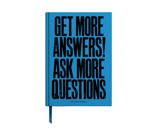 Anthony Burrill Get More Answers! A5 Lined Notebook