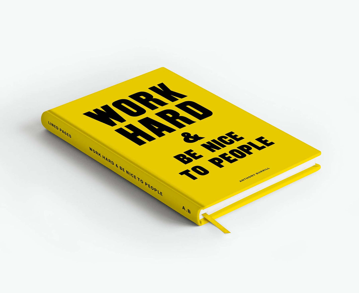 Anthony Burrill Work Hard & Be Nice To People A5 Lined Notebook