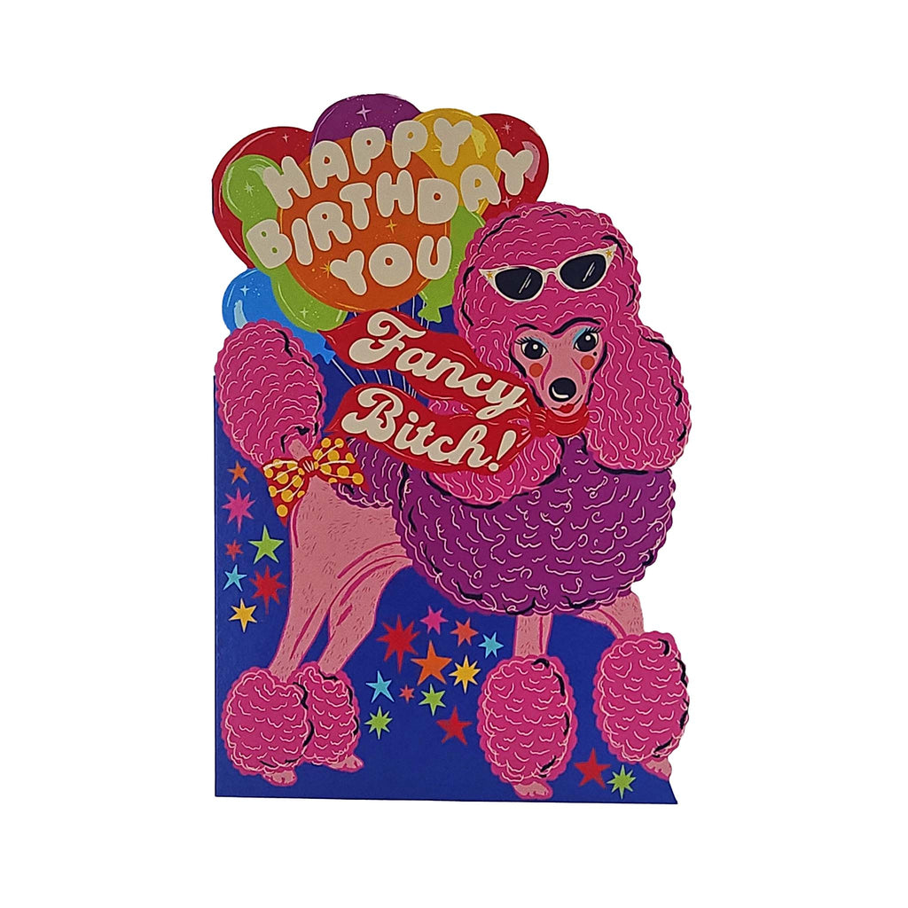 Happy Birthday Fancy Bitch Poodle Cutout Birthday Card