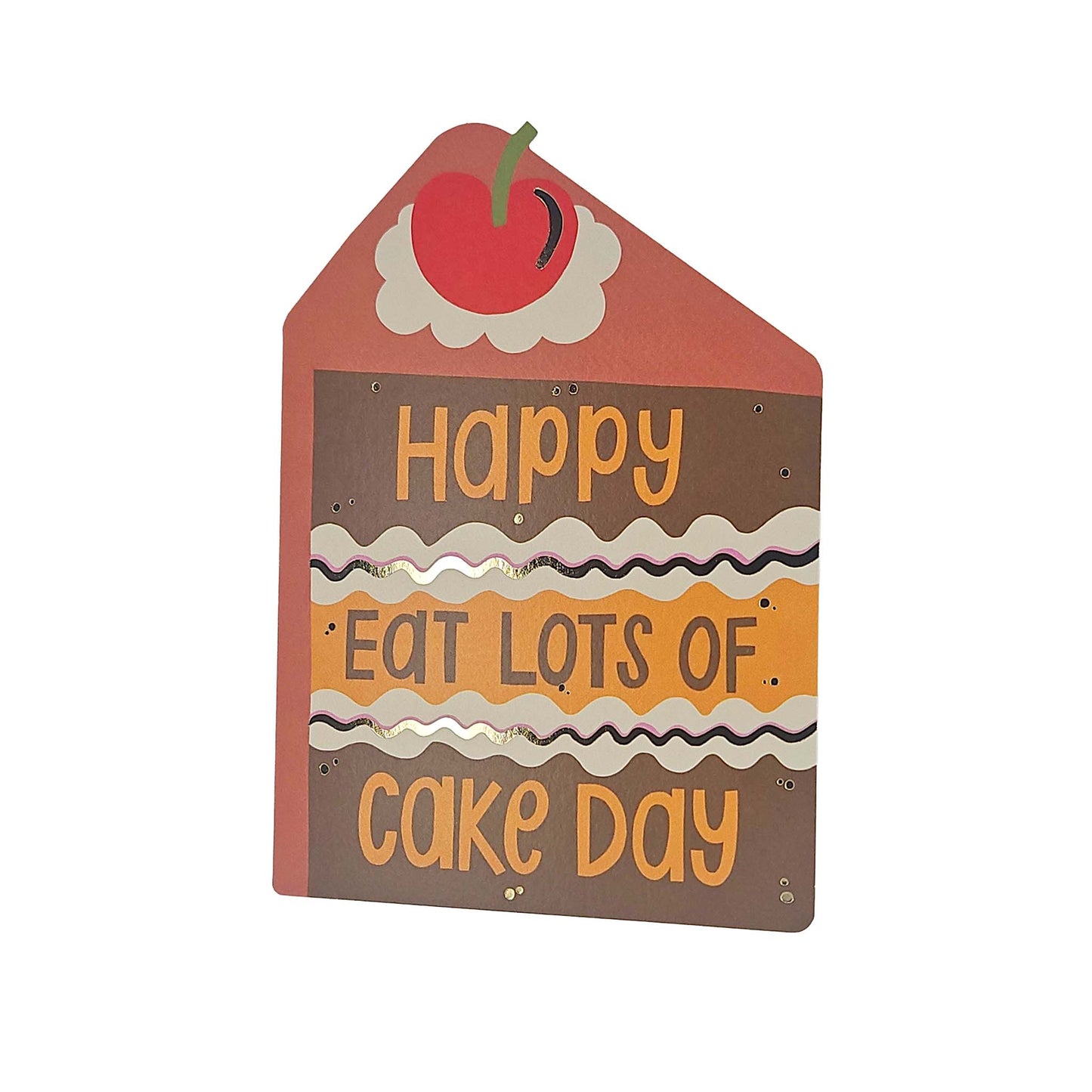 Happy Eat Lots of Cake Day Cutout Birthday Card