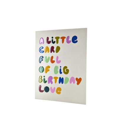 Little Card Full Of Big Birthday Love embossed mini birthday card