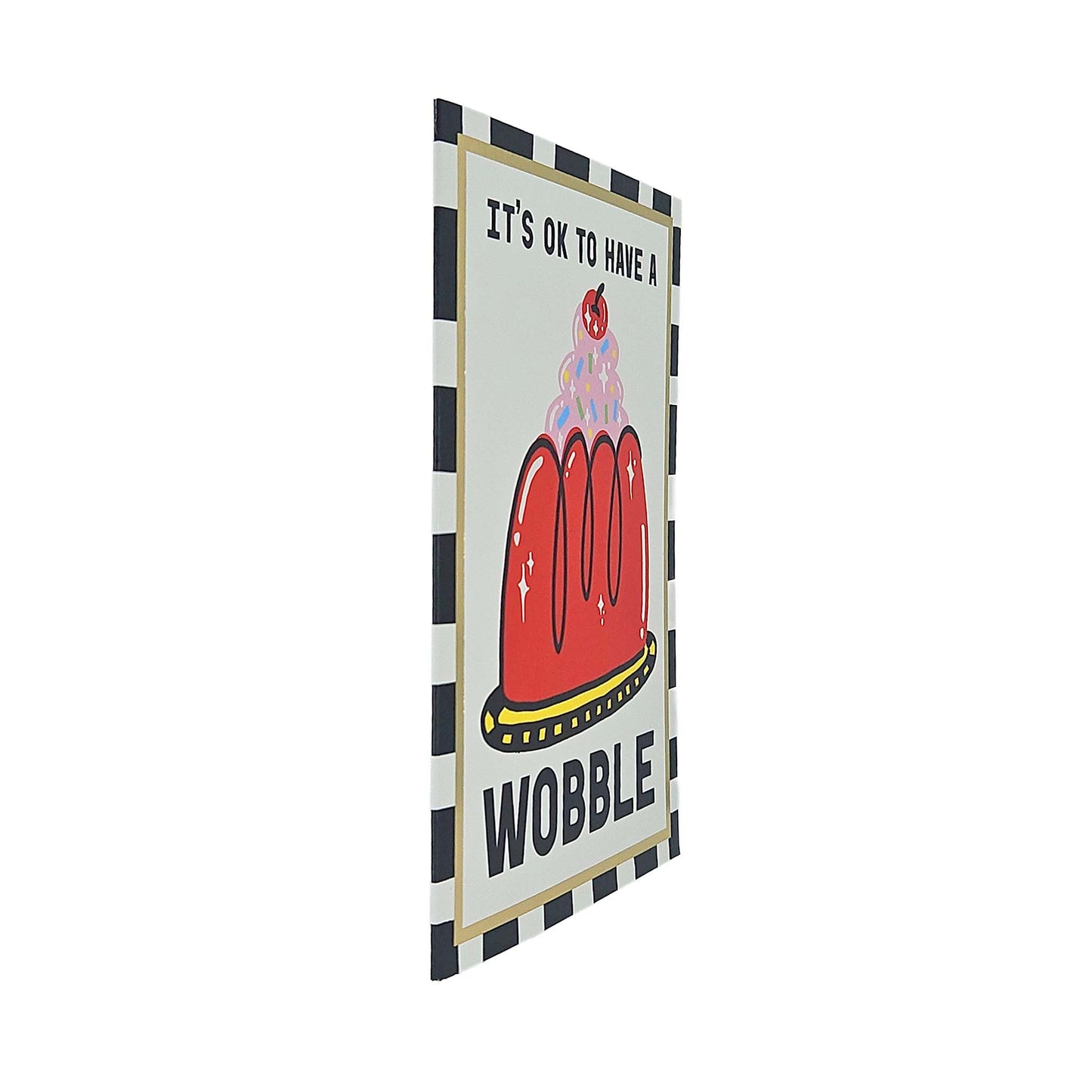 It's OK To Have A Wobble Card