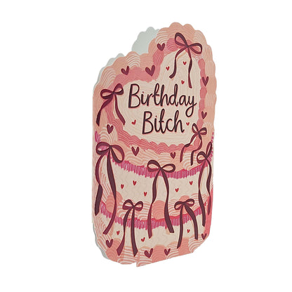 Birthday Bitch Spot Varnish Cutout Cake Birthday Card