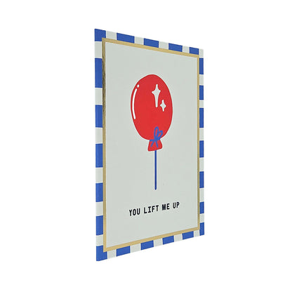 You Lift Me Up Balloon Foiled Card