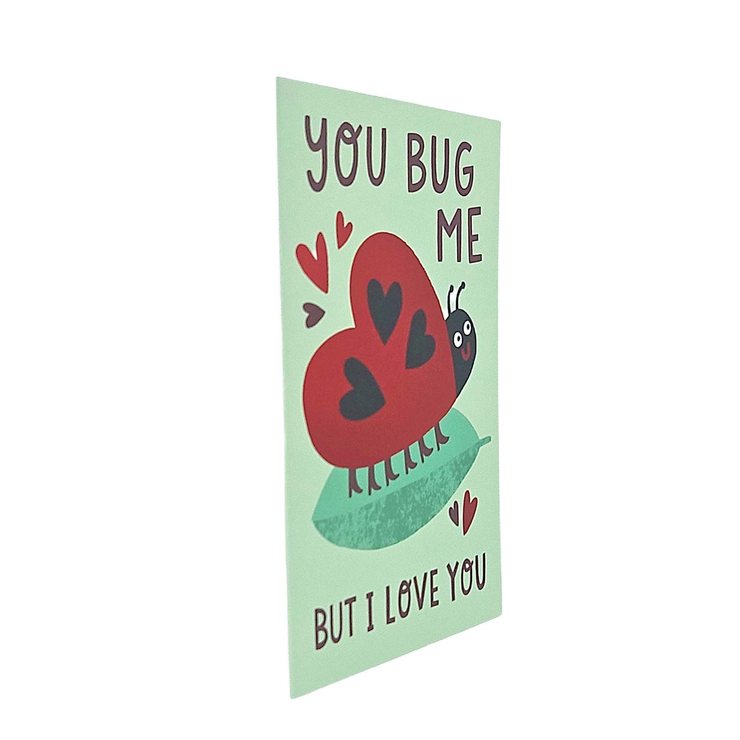 You Bug Me Love Bug Valentine's Card
