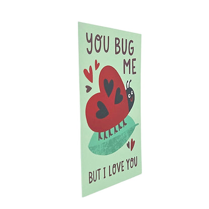 You Bug Me Love Bug Valentine's Card