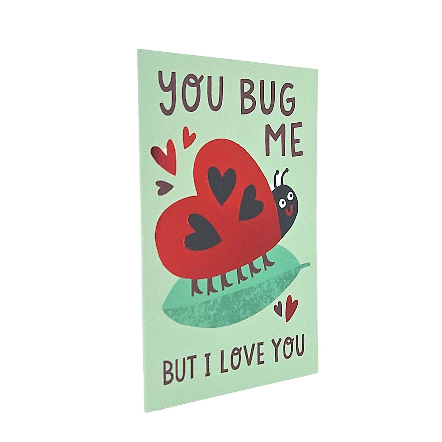 You Bug Me Love Bug Valentine's Card