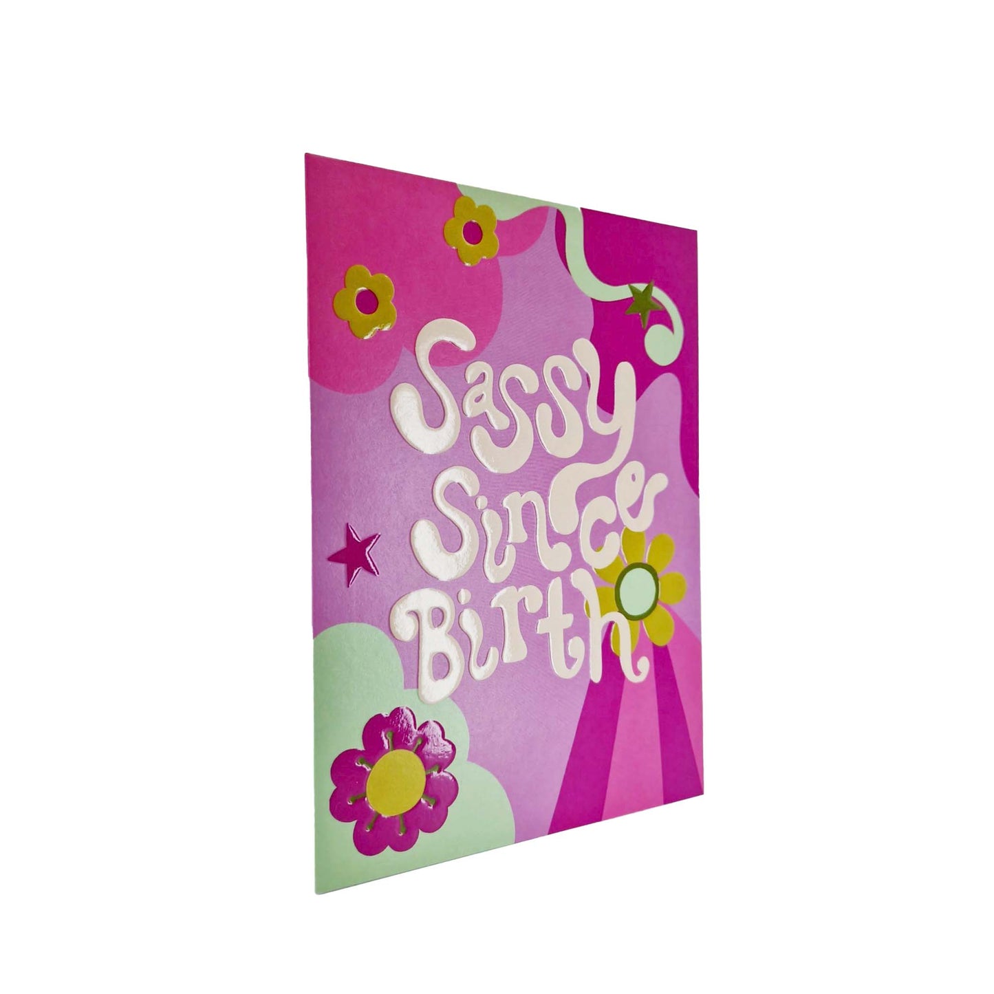 Sassy Since Birth embossed birthday card