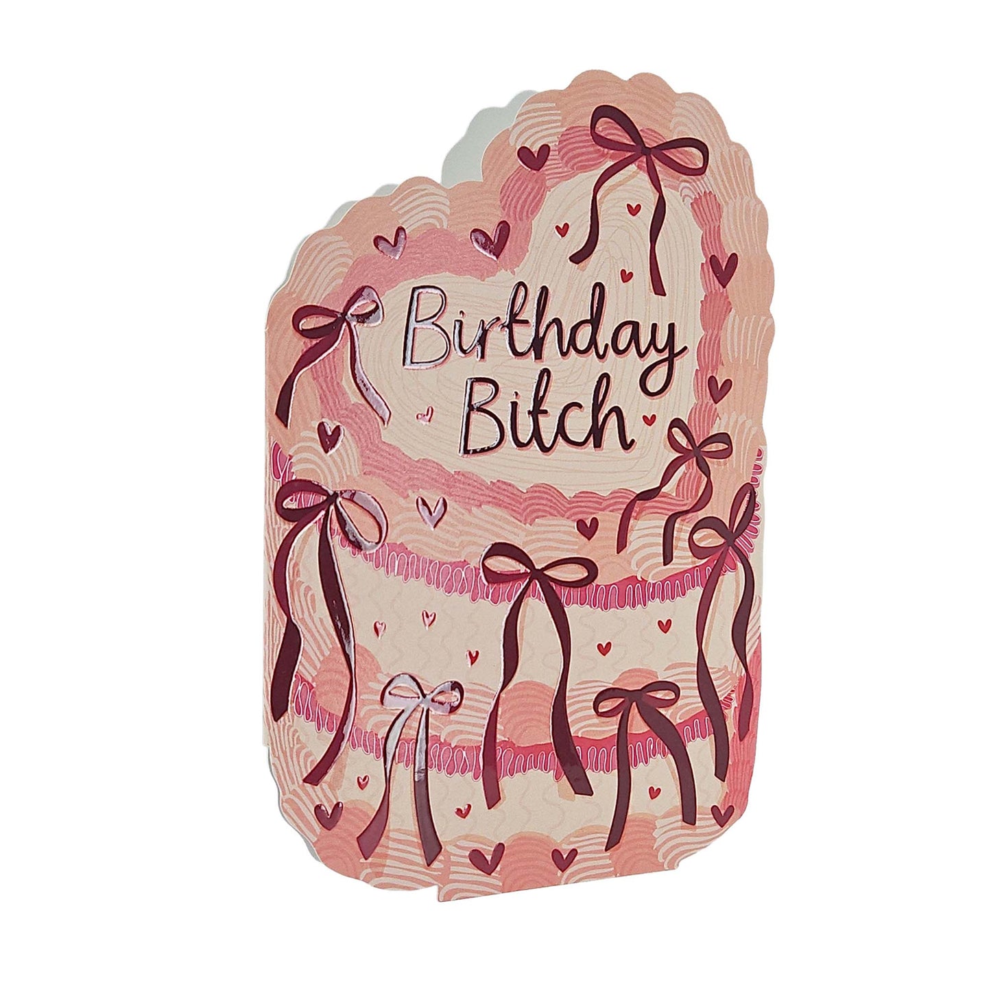 Birthday Bitch Spot Varnish Cutout Cake Birthday Card