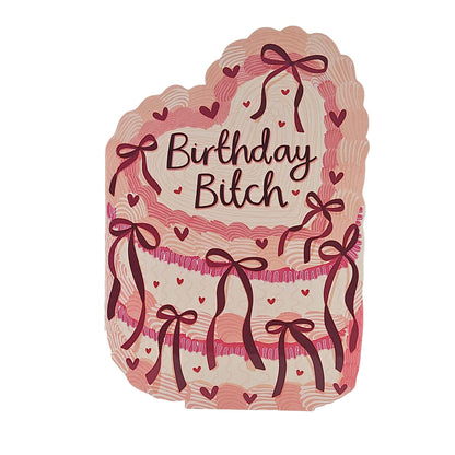 Birthday Bitch Spot Varnish Cutout Cake Birthday Card