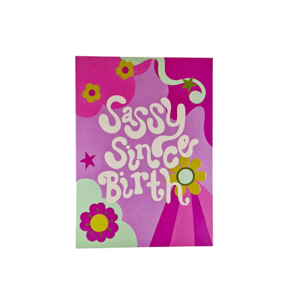 Sassy Since Birth embossed birthday card