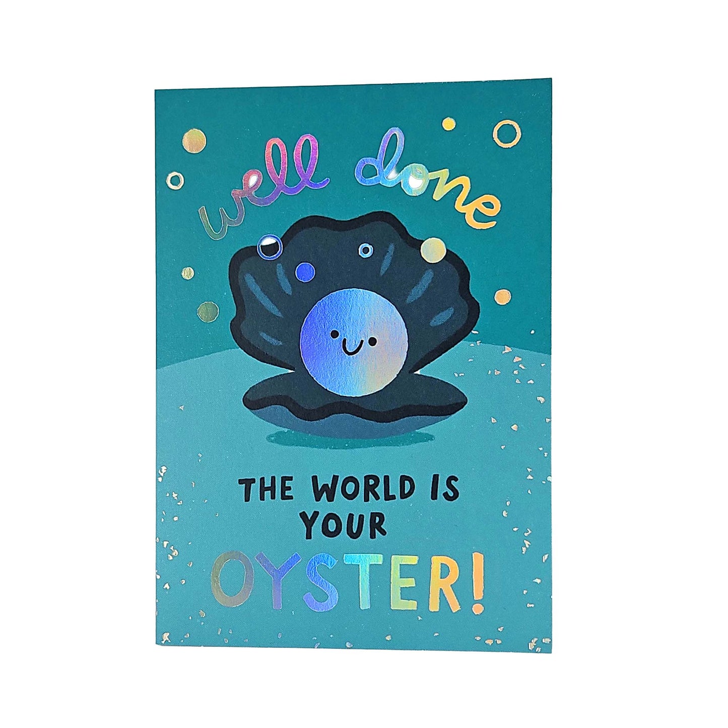 The World Is Your Oyster Holographic Foiled Congratulations Card