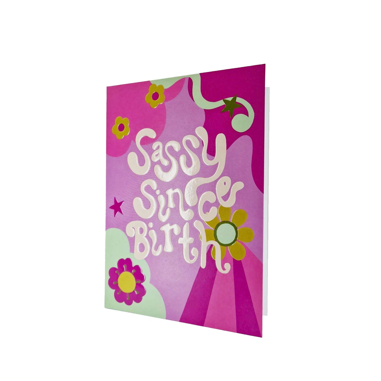 Sassy Since Birth embossed birthday card