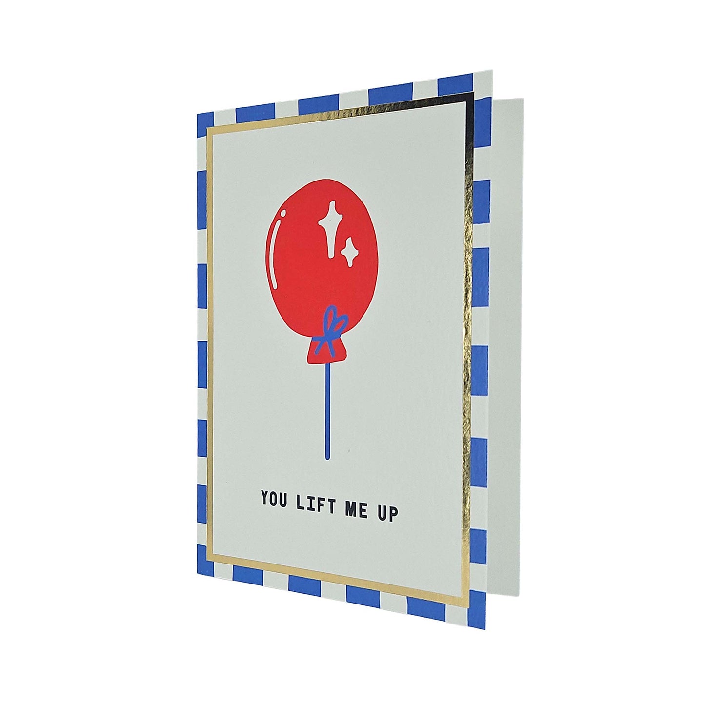 You Lift Me Up Balloon Foiled Card