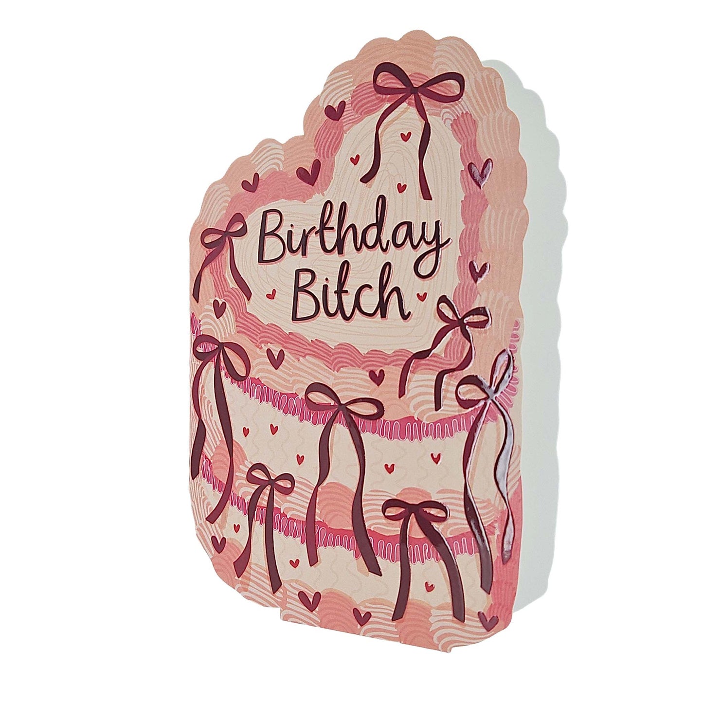 Birthday Bitch Spot Varnish Cutout Cake Birthday Card