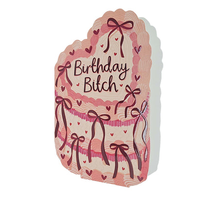 Birthday Bitch Spot Varnish Cutout Cake Birthday Card