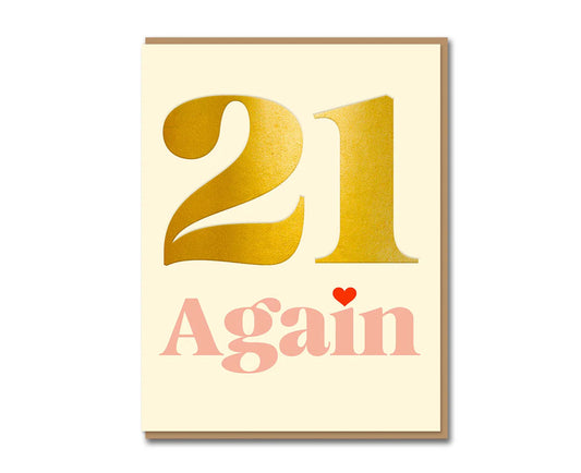 21 Again Gold Foiled Serif Birthday Card