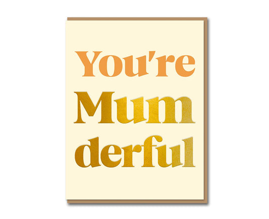 You're Mumderful Gold Foiled Serif Mother's Day Card
