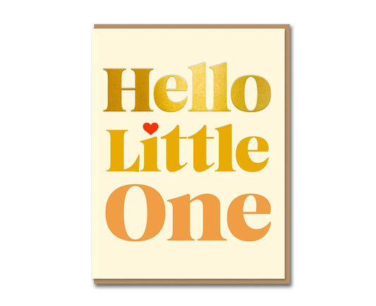 Hello Little One Gold Foiled Serif New Baby Card