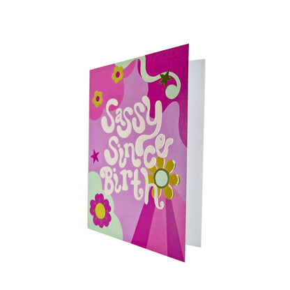 Sassy Since Birth embossed birthday card