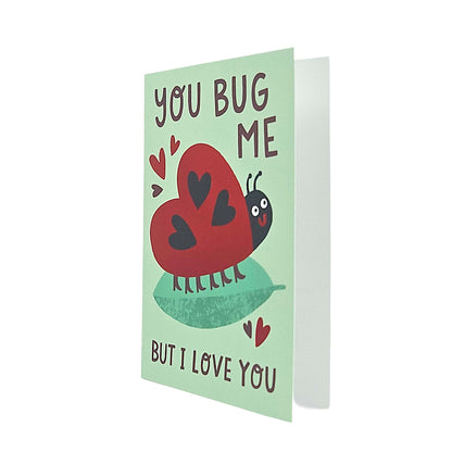 You Bug Me Love Bug Valentine's Card