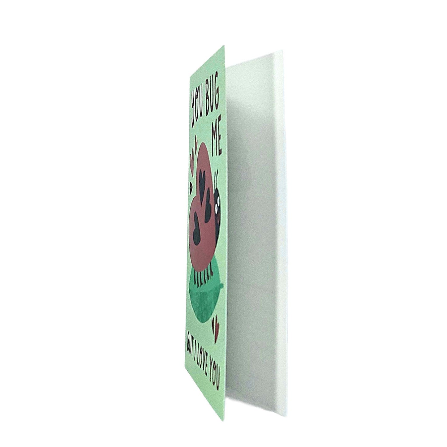 You Bug Me Love Bug Valentine's Card