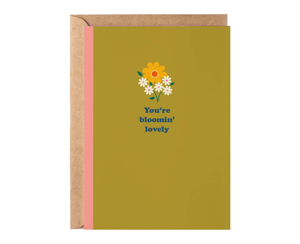 You're Bloomin' Lovely Flower Card