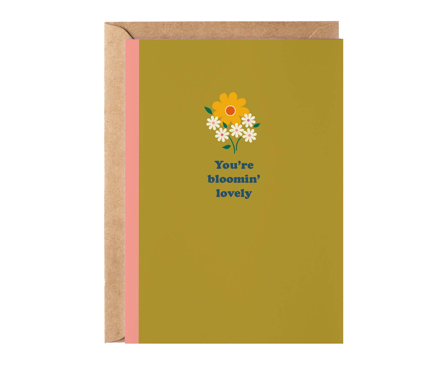 You're Bloomin' Lovely Flower Card