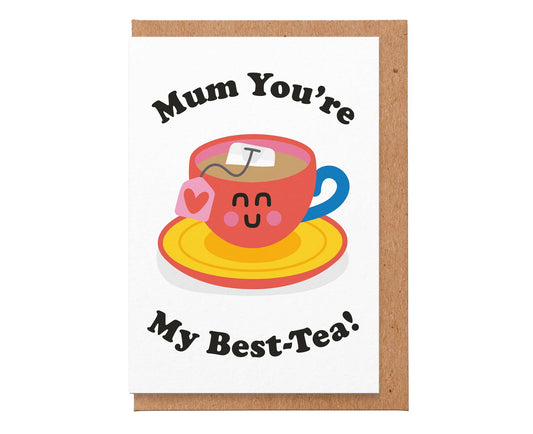 Mum You're My Best-Tea Mother's Day Card
