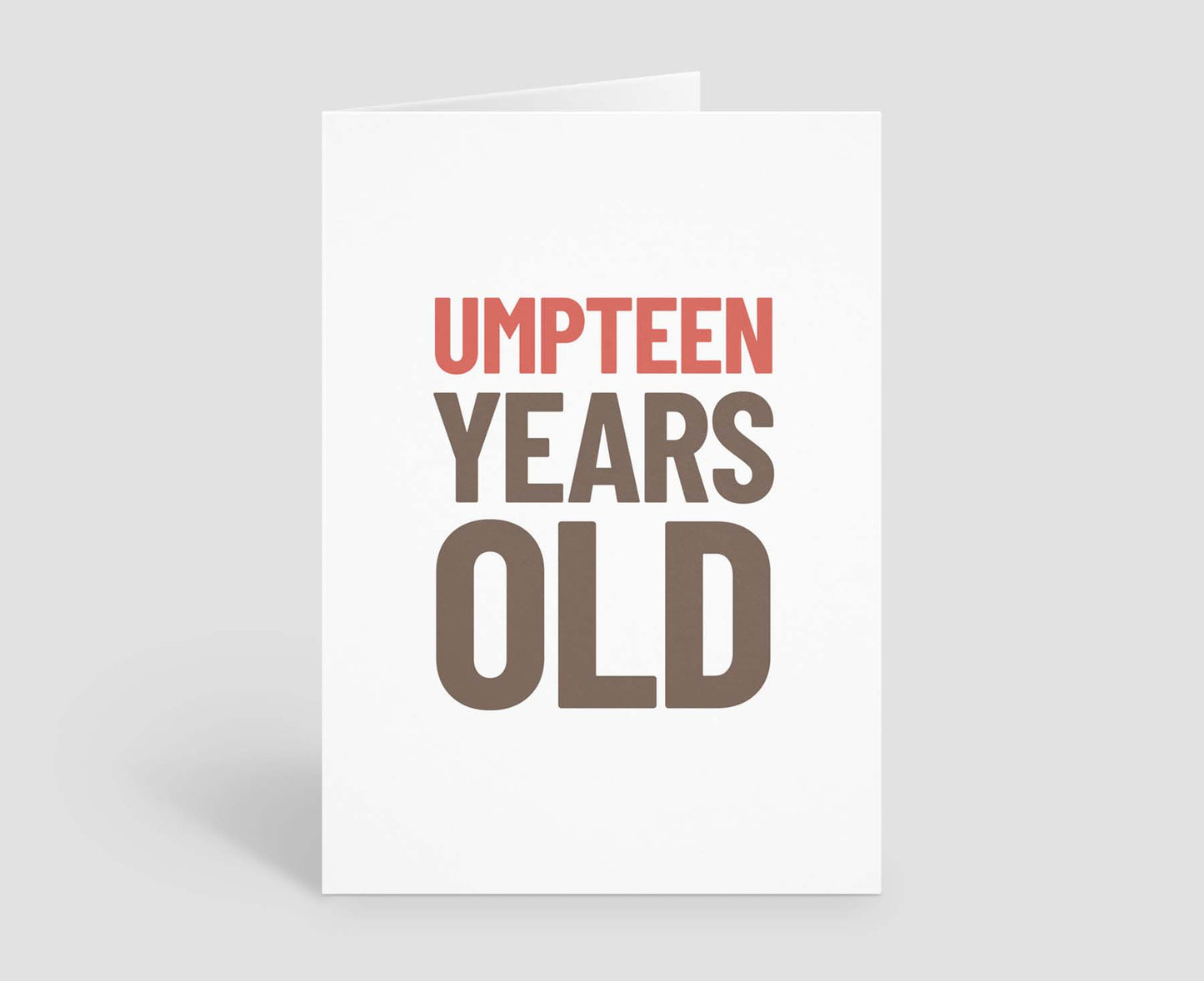 Umpteen Years Old Birthday Card