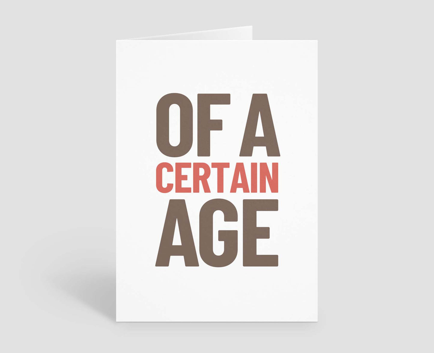 Of A Certain Age Birthday Card