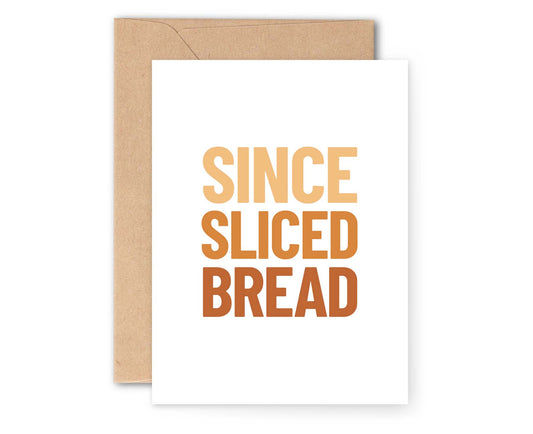 Since Sliced Bread Congratulations / Love Card