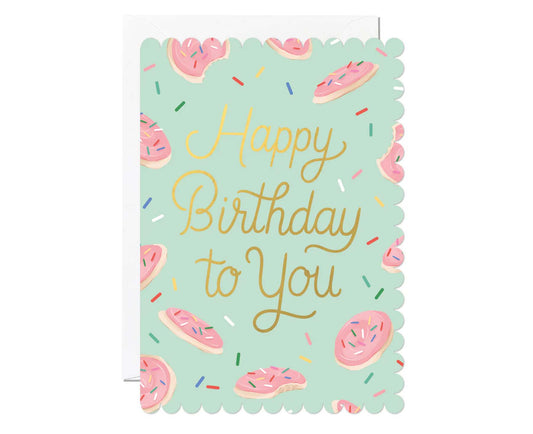 Sugar Cookies Happy Birthday To You Foiled Scalloped Birthday Card