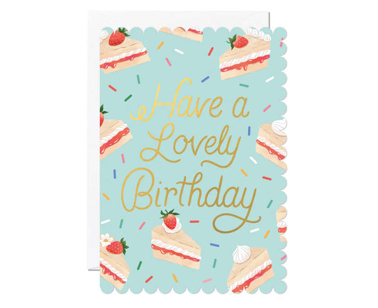 Victoria Sponge Have a Lovely Birthday Foiled Scalloped Birthday Card