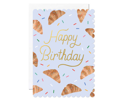 Croissant Happy Birthday Foiled Scalloped Birthday Card