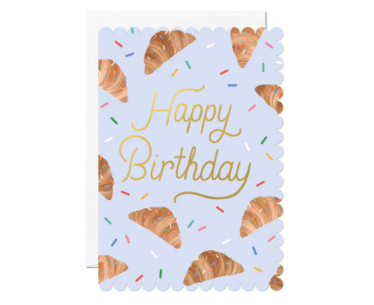 Croissant Happy Birthday Foiled Scalloped Birthday Card