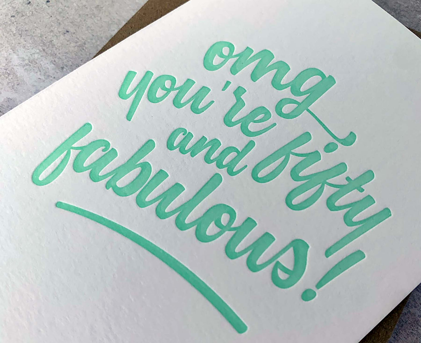 OMG You're Fifty and Fabulous Letterpress 50th Birthday Card