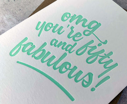 OMG You're Fifty and Fabulous Letterpress 50th Birthday Card