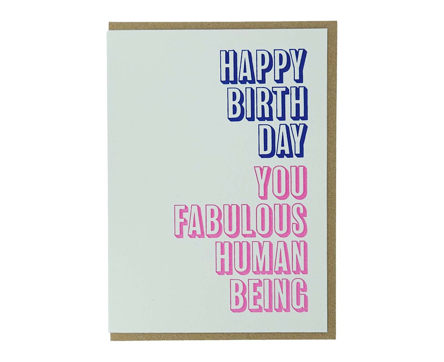 You Fabulous Human Being Letterpress Birthday Card