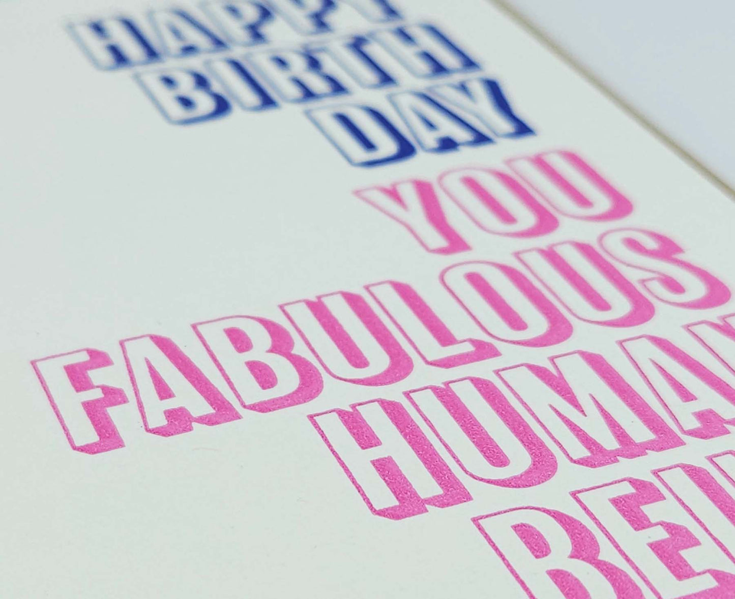 You Fabulous Human Being Letterpress Birthday Card