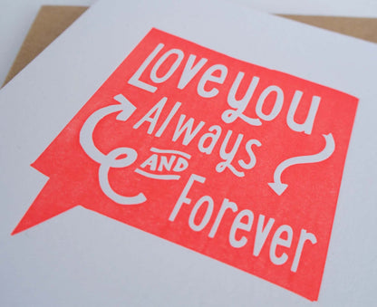 Love You Always and Forever Letterpress Valentines / Anniversary Card